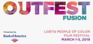 Tickets For Outfest Fusion, The Lgbtq People Of Color - Bank Of America
