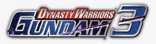Image Dynasty Warriors Gundam 3png Wiki - Dynasty Warriors Gundam 3 Logo