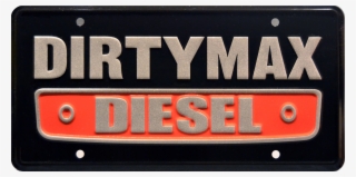 Dirtymax Prop Plate Memorabilia From Duramax Diesel - Licence Plate