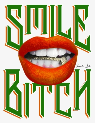Smile Bitch Female Grillz Gold Lips Famu Orange Green - Poster