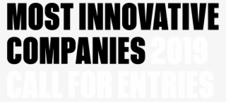 Most Innovative Companies 2019 Call For Entries - Fast Company