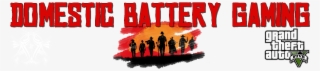 Domestic Battery Gaming - Gta