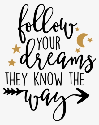 Pin By Marga D - Follow Your Dreams They Know The Way Calligraphy
