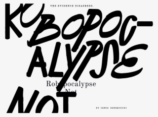 Sorry, But There's No Evidence Robots Will Take Your - Poster