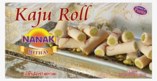 Nanak Kaju Roll
