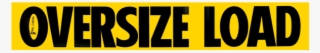 Aluminum Oversize Load Sign - Oversize Load Sign Png