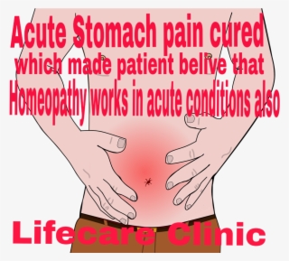 Acute Stomach Pain Cured By Homeopathy Which Made Patient - Poster