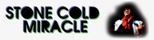 "stone Cold Miracle Is Heavy - New York