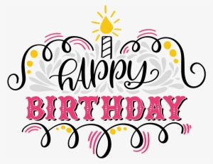 Happy Birthday Qoutes - Happy Birthday 2018 Png
