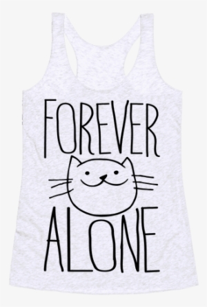Forever Alone Racerback Tank - Active Tank