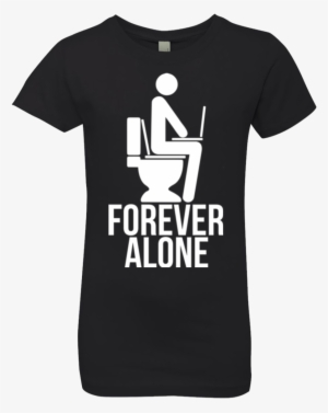 Forever Alone Girls Premium T-shirt - Active Shirt
