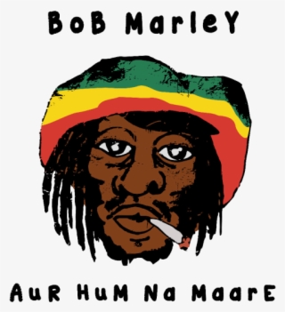 Bob Marley Aur Hum Na Maare - Bob Marley With Joint