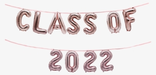 Class Of 2022 Balloon Banner Set Letters Numbers College - Illustration