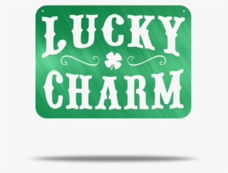 Lucky Charm Steel Wall Sign Art - Graphic Design