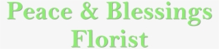 Peace And Blessings Florist - Calligraphy