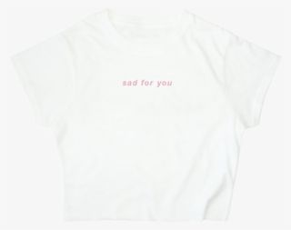 Sad For You Crop Top - Polo Shirt Baby