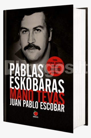 Juan Pablo Escobar - Pablas Eskobaras Mano Tėvas