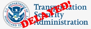 Transportation Security Administration Logo Delayed - Transportation Security Administration Logo