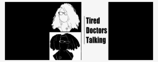 Tired Doctors Talking Ep - Illustration