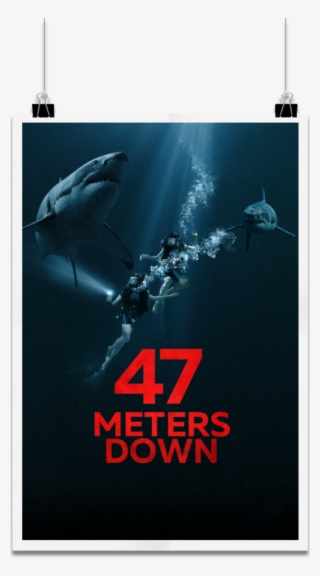 47 Meters Down Is A 2017 Drama/horror Film Directed - Poster