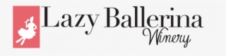 Lazy Ballerina Winery - Calligraphy