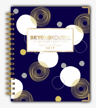 2019 Beyond Routine Daily Entrepreneur Planner - 2019 Entrepreneur Planner