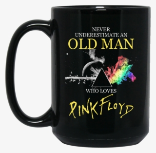 Never Underestimate An Old Man Who Loves Pink Floyd - Never Underestimate An Old Man Who Listens