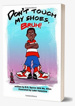 Don't Touch My Shoes, Bruh By E - Don't Touch My Shoes, Bruh!