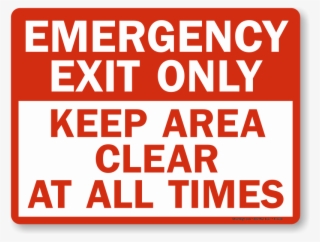Emergency Exit Only Keep Area Clear Sign - Keep Fire Exits Clear
