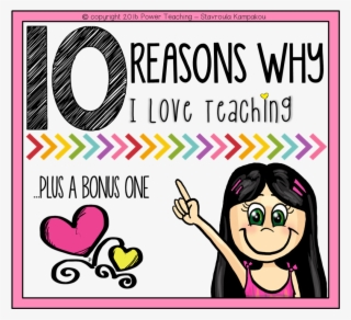 The Truth Is I Haven't Always Wanted To Be A Teacher, - Reasons Why I Love To Teach