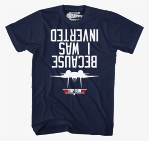 Top Gun Because I Was Inverted T-shirt - Because I Was Inverted - American Apparel / Lrg / Black
