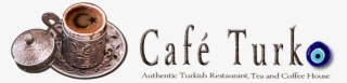 Cafe Turko - Turkish Coffee