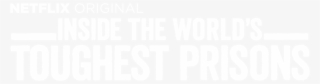 Inside The World's Toughest Prisons - Graphics