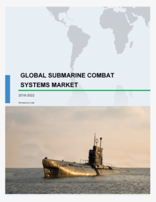 Submarine Combat Systems Market Analysis 2019-2023 - Shipwreck