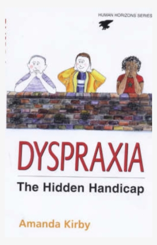 Dyspraxia: The Hidden Handicap
