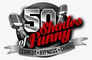 50 Shades Of Funny Logo - "50 Shades Of Funny"
