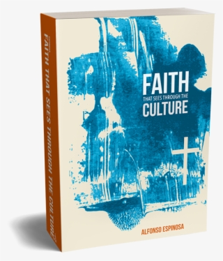 Cover - Faith That Sees Through The Culture: The Lutheran Lens