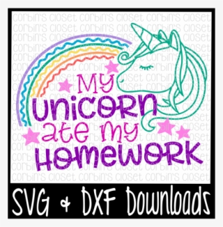 Free My Unicorn Ate My Homework Crafter File - Sorry Boys Daddy Is My Valentine