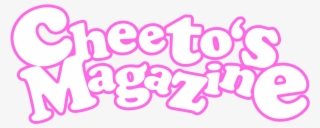 Cheeto's Magazine -