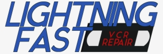Lightning Fast Logo Stacked - Lightning Fast Vcr Repair Logo