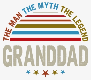 The Man The Myth The Legends Granddad - Circle