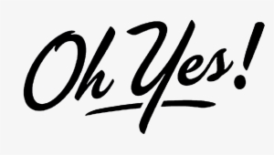 My Design - Oh Yes Png