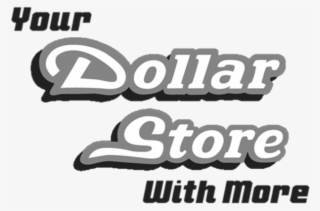 Your Dollar Store With More