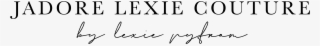 J'adore Lexie Couture - Calligraphy