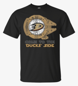 Come To The Anaheim Ducks' Side Star Wars T Shirt= - T-shirt