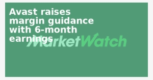 Avast Raises Margin Guidance With 6-month Earnings - Not Switch On Sign