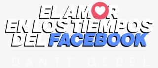 Amor En Los Tiempos De Facebook
