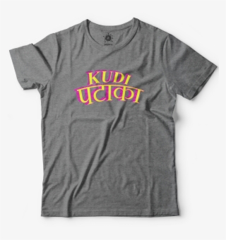 Kudi Pataka - T-shirt