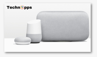 Technopps Google Home - Google Home Product Family