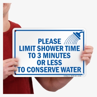 Limit Shower Time To Conserve Water Sign - Sign